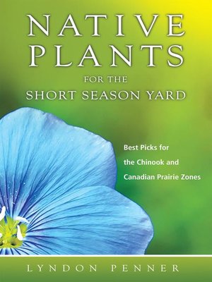 cover image of Native Plants for the Short Season Yard